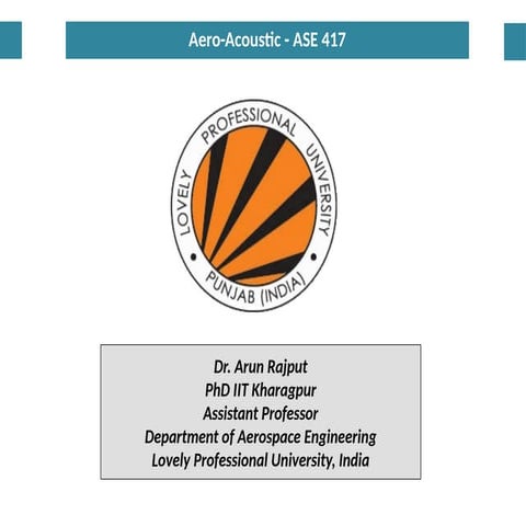 Aero Acoustic_Dr. Arun Rajput (1). pp ptx | PPTX