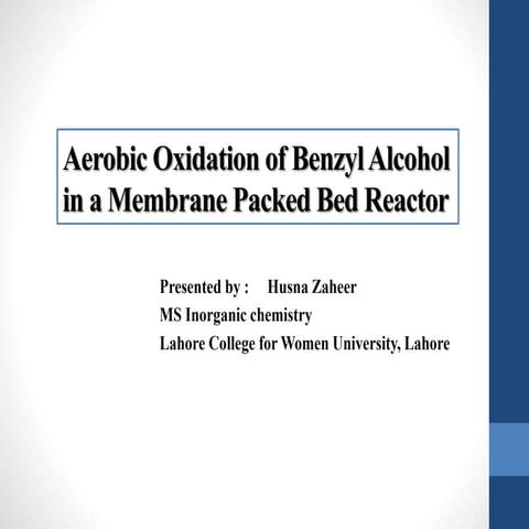 Aerobic Oxidation of Benzyl Alcohol in a Membrane.pptx