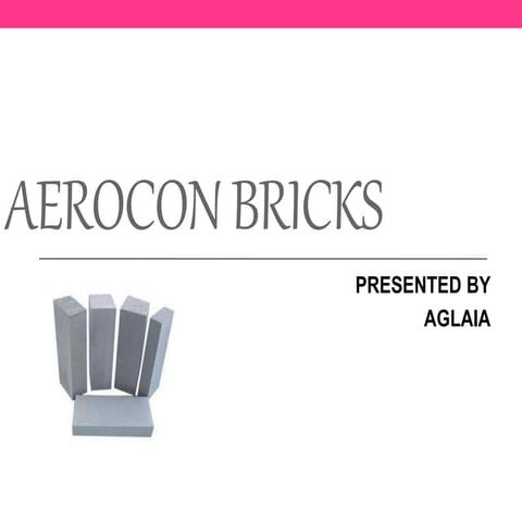 Aerocon bricks