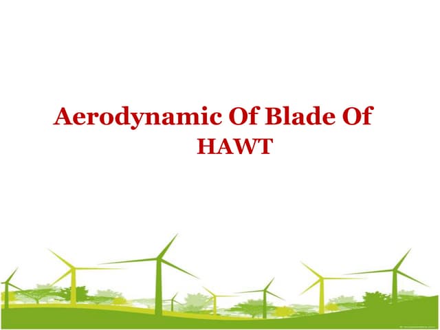 Aerodynamics of blade of HAWT