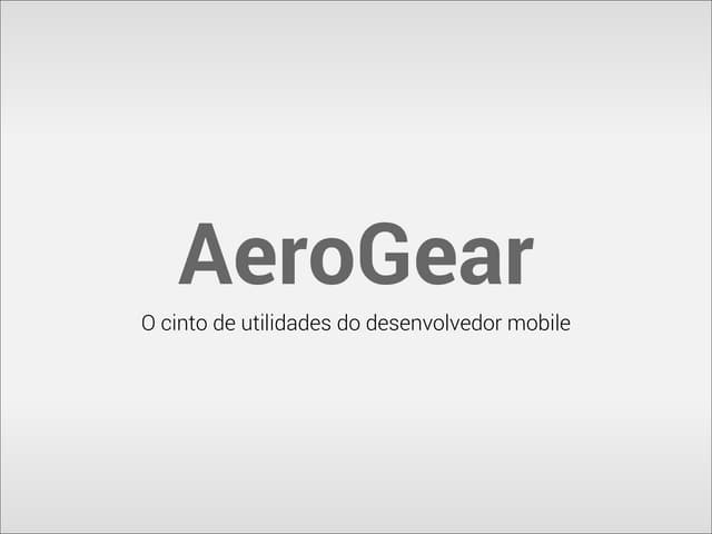 MobileConf 2013 - Aerogear Android