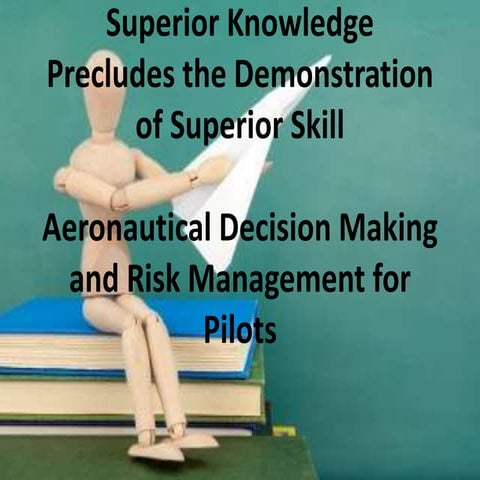Aeronautical Decision Making And Risk Management For Pilots