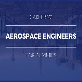 Aerospace Engineers for Dummies | W...