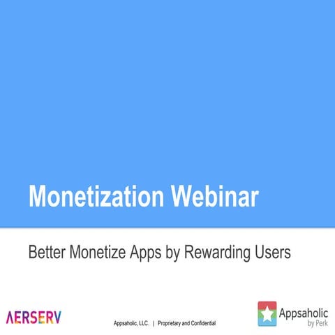 Webinar - Better Monetize Apps by Rewarding Users