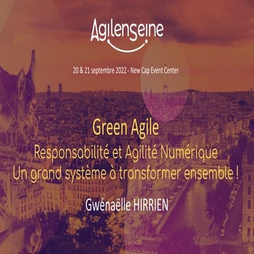 Green Agile : responsabilité et agilité numérique, un grand système à constru...