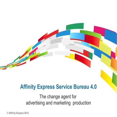 Affinity Express Service Bureau 4.0 Overview 