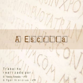 A História da Escrita