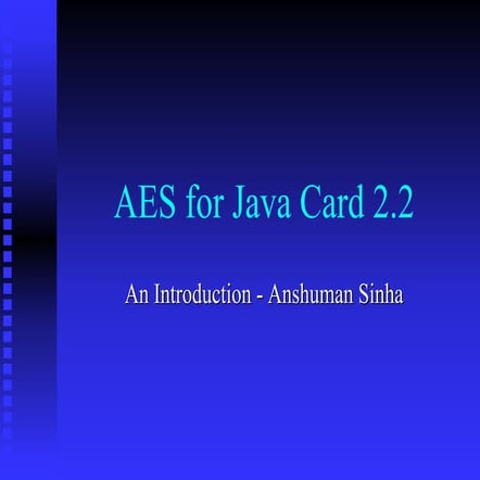 AES for Java Card 2.2.x | PPT