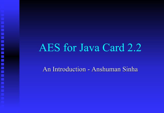 AES for Java Card 2.2.x | PPT