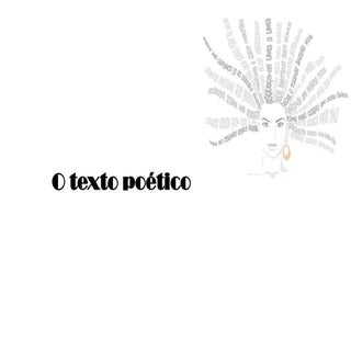 A estrutura do texto poético
