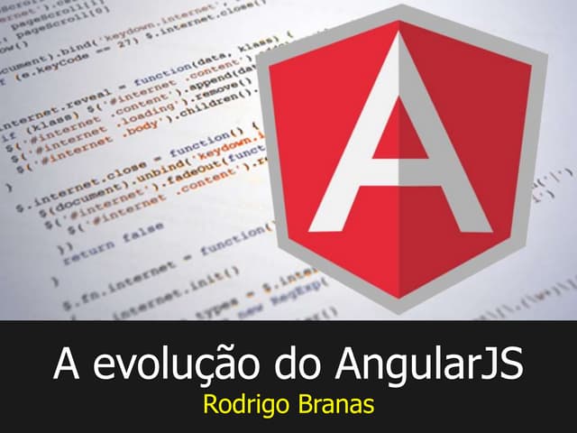 A evolução do AngularJS