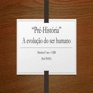 A evolução do ser humano - História...