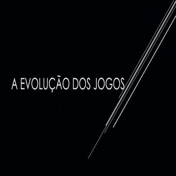 A evolução dos jogos (2)