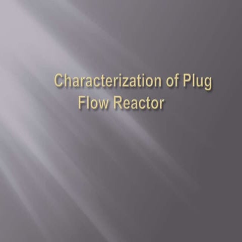  Features of an ideal Plug Flow Reactor