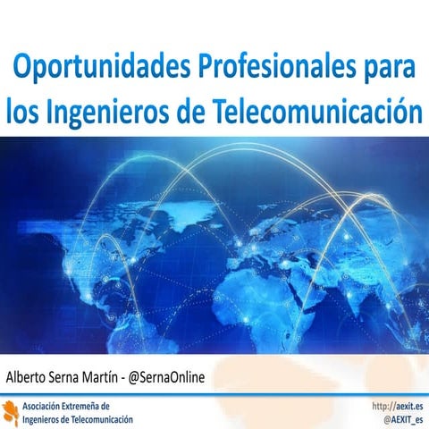 Oportunidades Profesionales para los Ingenieros de Telecomunicación