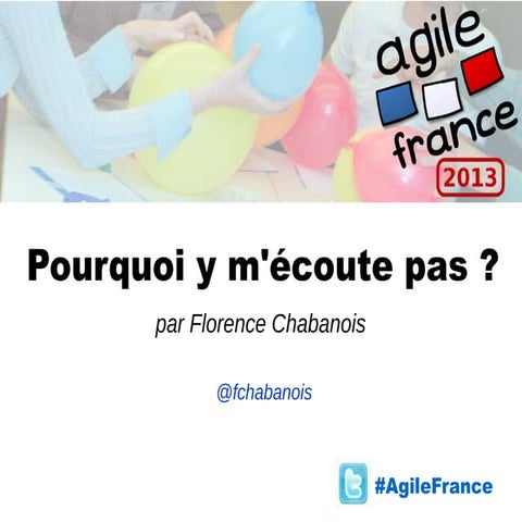 AF2013 Mais pourquoi y m'écoute pas ?