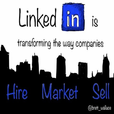 LinkedInTransformingHowBusinessesHireMarketSell