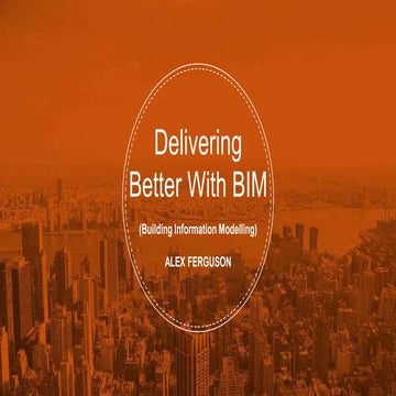 Delivering Projects Better with BIM