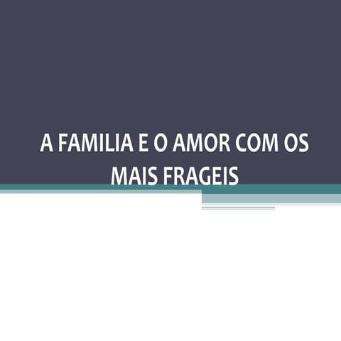 A familia e os frageis  irma conceiçao