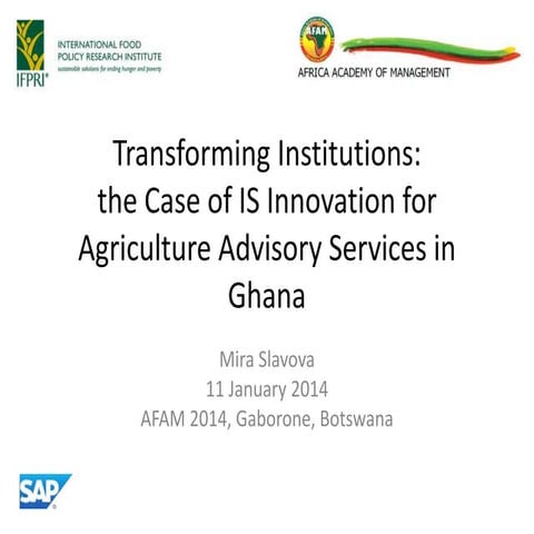 Transforming institutions: the case of IS innovation for agriculture advisory serrvices in Ghana