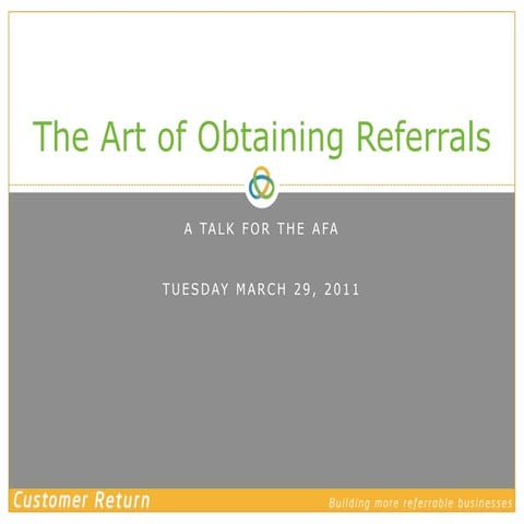 The Art of Obtaining Referrals - presentation to the Association of Financial...
