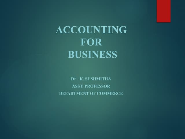 Accounting for Business- Intro, Objectives, Book keeping, Users, Branches, Sy...