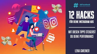 12 Hacks für deine Instagram Ads - mit diesen Tipps steigerst du deine Perfor...