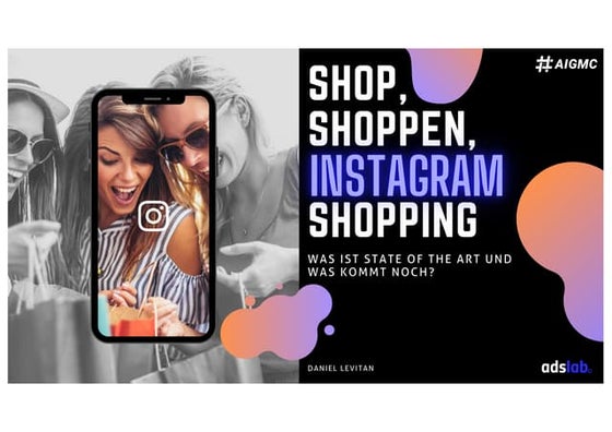Shop, Shoppen, Instagram Shopping: Was ist State of The Art und was kommt noc...