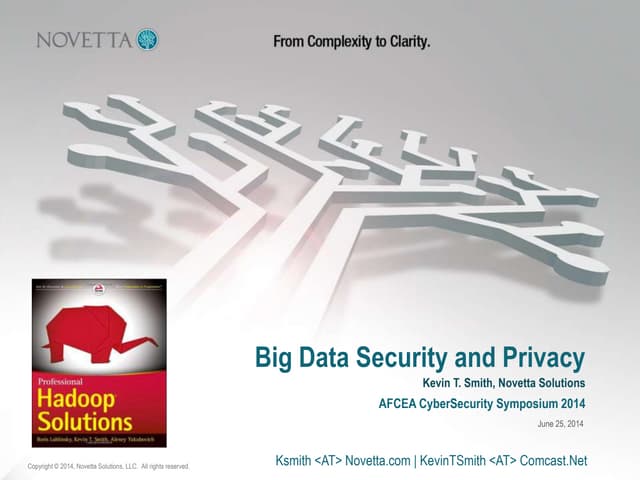Big Data Security and Privacy - Presentation to AFCEA Cyber Symposium 2014
