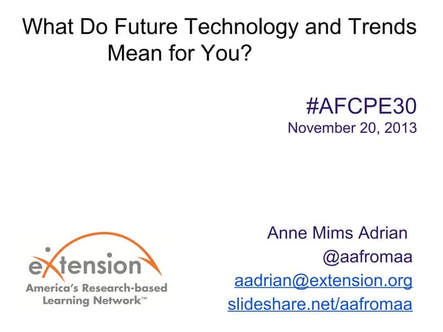 What Do Future Technology and Trends Mean for You?   				