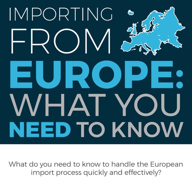 Importing from Europe: What You Need to Know