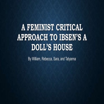 A feminist critical approach to ibsen’s a doll’s