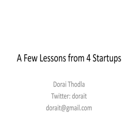 A few lessons from 4 startups