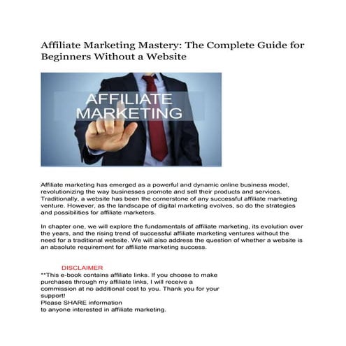 Affiliate Marketing Mastery: The Complete Guide for Beginners Without a ...