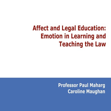 Affect and Legal Education: Emotion in Learning and Teaching the Law