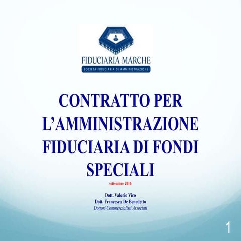 Il contratto per l'amministrazione fiduciaria di fondi speciali - Fiduciaria ...