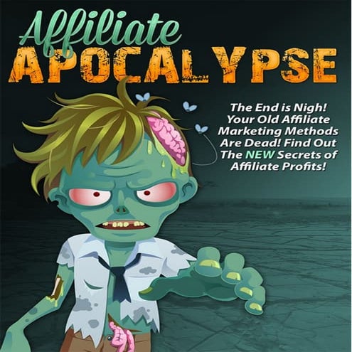 Affiliate apocalypse : Find Out NEW Secrets Affiliate Profits