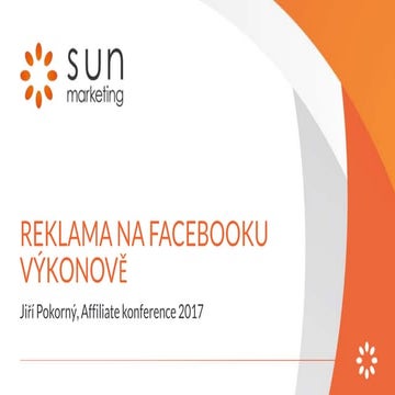 Affiliate konference - Reklama na Facebooku výkonově