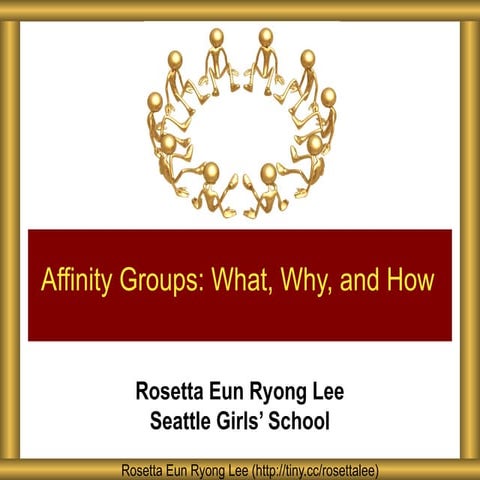 Generic Affinity Groups, What, Why, and How