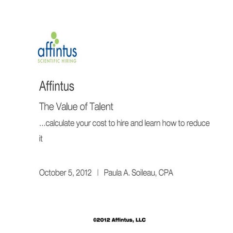 SESSION 1: The Value of Talent: calculate your cost to hire and learn how …