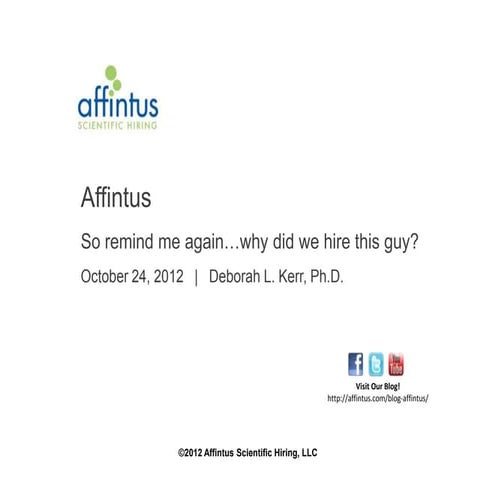 Affintus - Why did we hire this guy webinar material