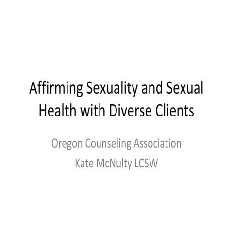Affirming Sexuality and Sexual Health with Diverse Clients