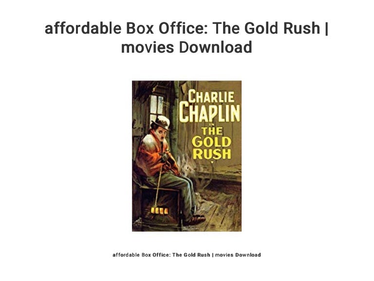 Affordable Box Office The Gold Rush Movies Download Affordable Box Office The Gold Rush Movies Download