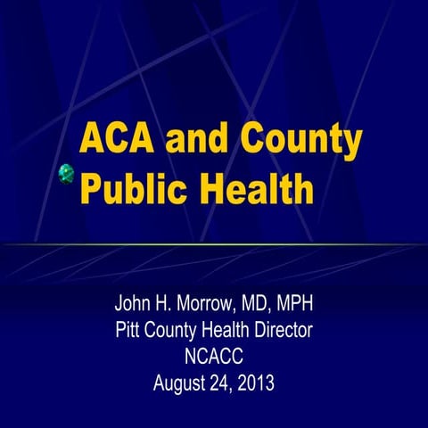 The Affordable Care Act: Counties on the Front Line - Dr. John Morrow