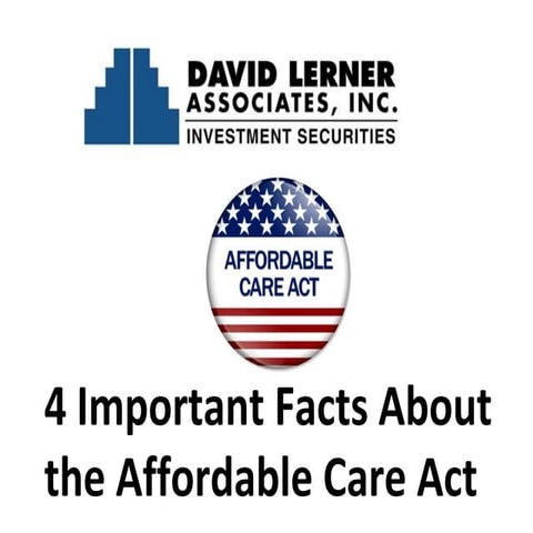 4 Important Facts About the Affordable Care Act