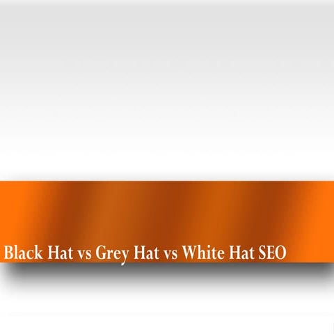 Black Hat vs Grey Hat vs White Hat SEO