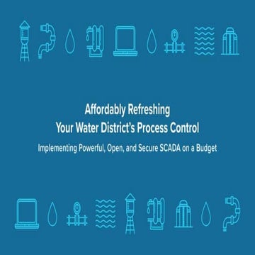 Affordably Refreshing Your Water District’s Process Control