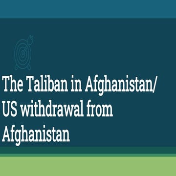 The Taliban in Afghanistan/ US withdrawal from Afghanistan