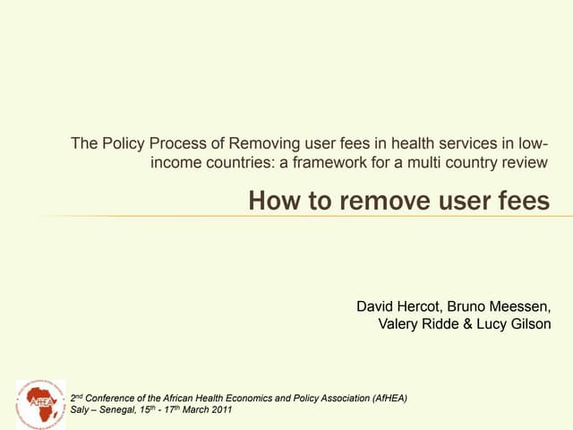 AfHEA 2011 a framework to study the process of removing user fee in LIC