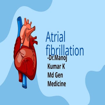 Atrial Fibrillation Made Easy By Dr Manoj Kumar Kurmana